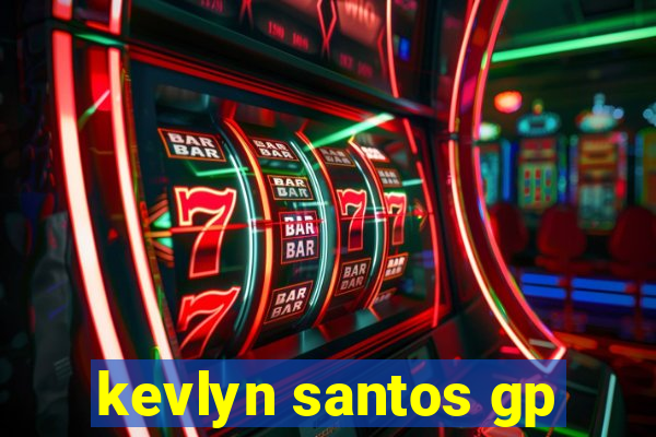 kevlyn santos gp